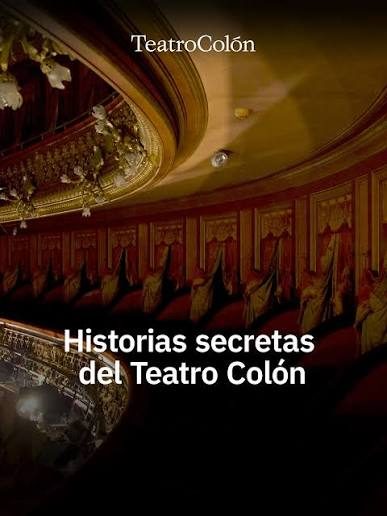 Afiche de Historias secretas del Teatro Colón