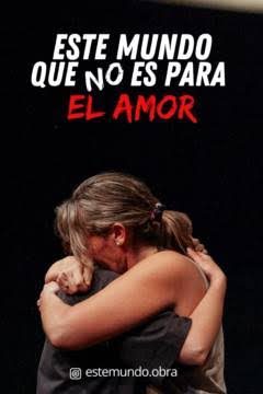 Afiche de Este mundo que no es para el amor