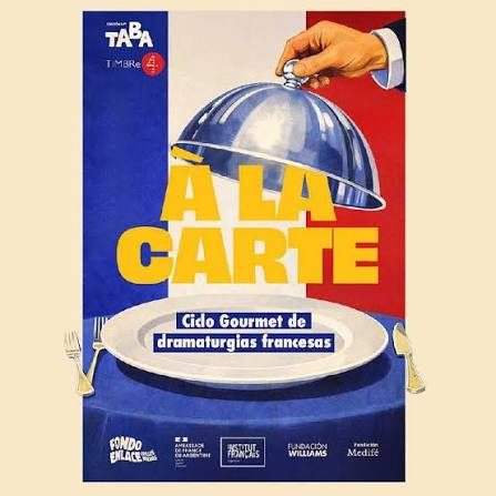 Afiche de À LA CARTE - Ciclo gourmet de dramaturgias francesas