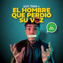 Afiche de El hombre que perdio su voz - Soy Tower