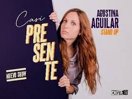 Afiche de AGUSTINA AGUILAR - CASI PRESENTE